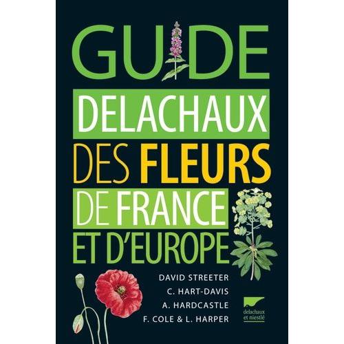 Guide Delachaux Des Fleurs De France Et D'europe