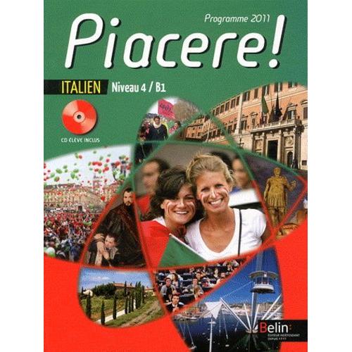 Italien Niveau 4 / B1 Piacere ! - Programme 2011 (1 Cd Audio)