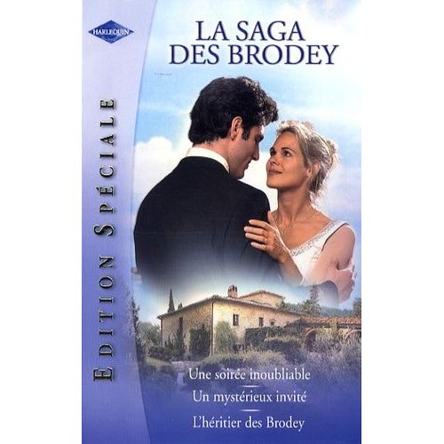 La Saga Des Brodey - Une Soirée Inoubliable - Un Mystérieux Invité - L'héritier Des Brodey