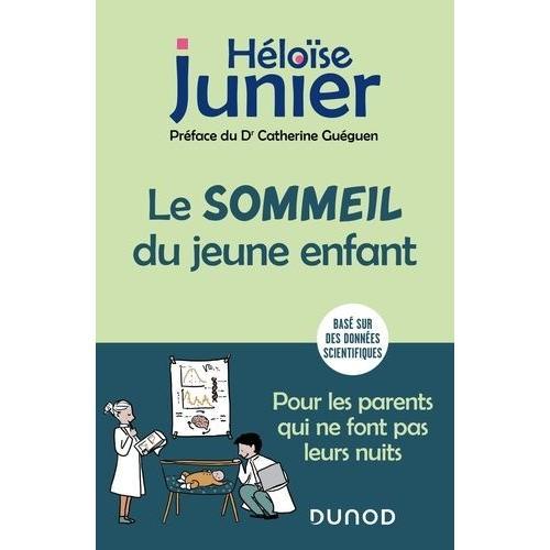 Le Sommeil Du Jeune Enfant - Pour Les Parents Qui Ne Font Pas Leurs Nuits