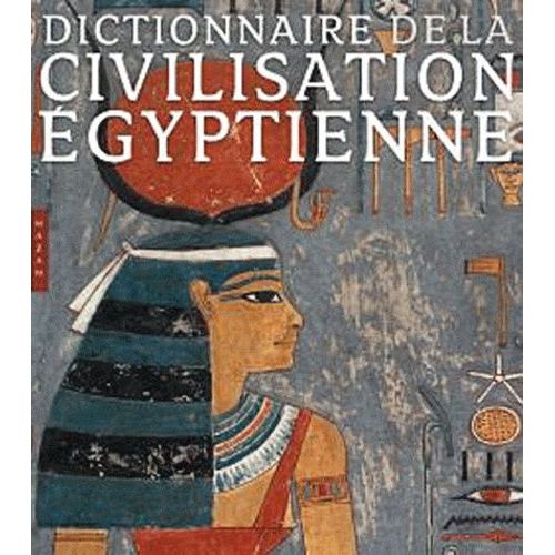 Dictionnaire De La Civilisation Égyptienne