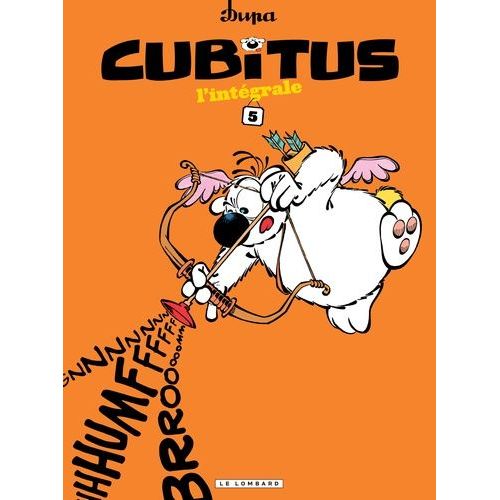Cubitus Intégrale Tome 5 - Cubitus Quand Tu Nous Tiens - Tout En Caressant Cubitus - Cubitus, Remets-Nous Ça - Toujours Avec Deux Sucres