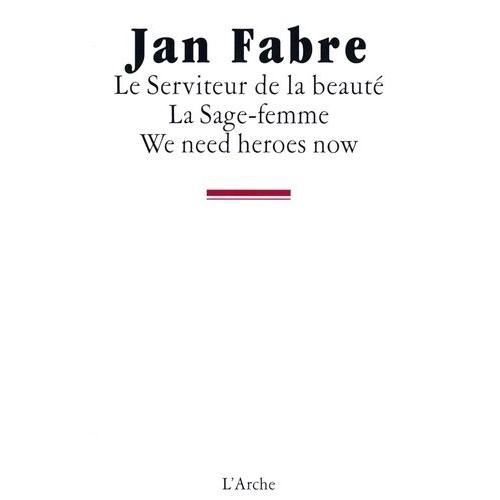 Le Serviteur De La Beauté, La Sage-Femme, We Need Heroes Now