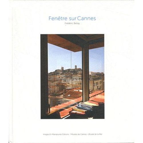 Fenêtre Sur Cannes