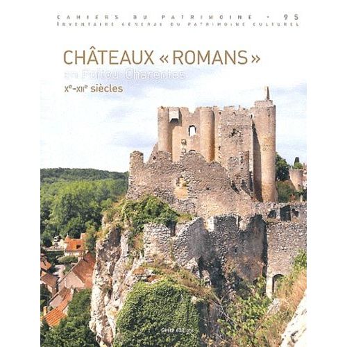 Châteaux "Romans" En Poitou-Charentes - Xe-Xiie Siècles