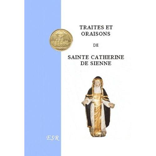 Dialogue De Sainte Catherine De Sienne Et Oraisons