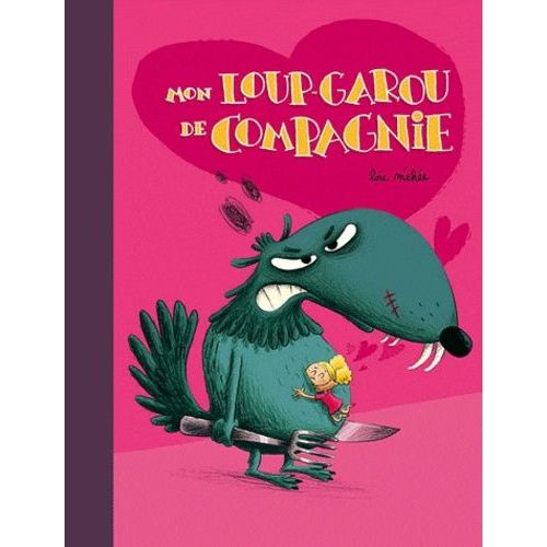 Mon Loup-Garou De Compagnie
