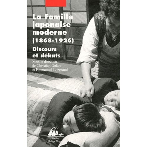 La Famille Japonaise Moderne (1868-1926) - Discours Et Débat