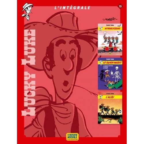 Lucky Luke L'intégrale Tome 19 - Nitroglycérine - Le Ranch Maudit - L'alibi
