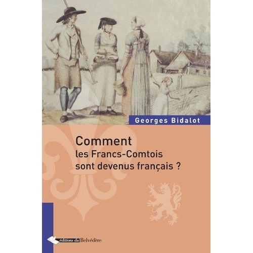 Comment Les Francs-Comtois Sont Devenus Français