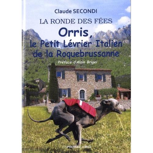 Orris, Le Petit Lévrier Italien De La Rocquebrussane