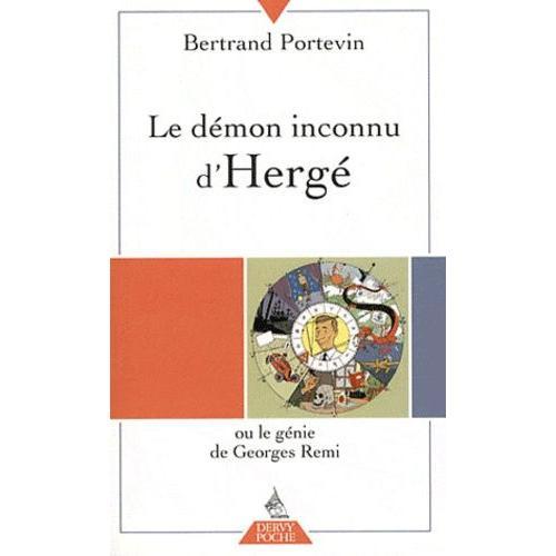 Le Démon Inconnu D'hergé Ou Le Génie De Georges Remi