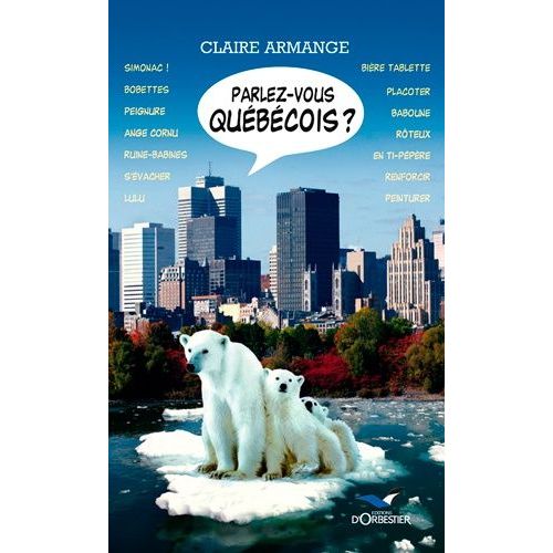 Parlez-Vous Québécois ?