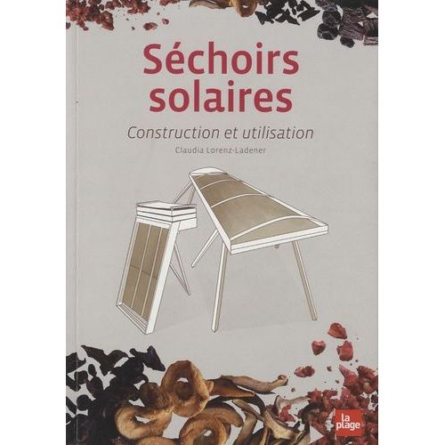 Séchoirs Solaires - Construction Et Utilisation