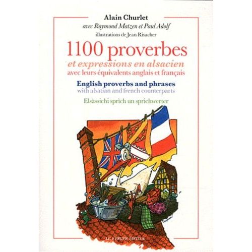 1100 Proverbes Et Expressions En Alsacien Avec Leurs Équivalents Anglais Et Français
