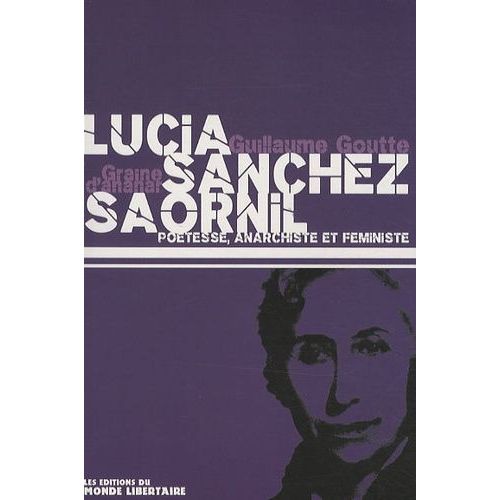 Lucia Sanchez Saornil - Poétesse, Anarchiste Et Féministe