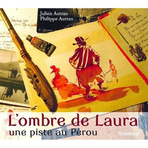 L'ombre De Laura - Une Piste Au Pérou