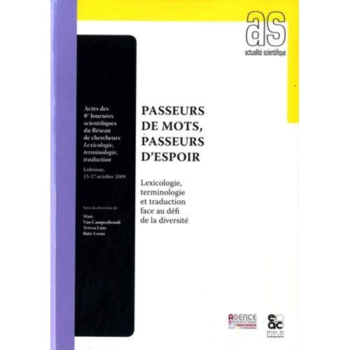 Passeurs De Mots, Passeurs D'espoir - Lexicologie, Terminologie Et Traduction Face Au Défi De La Diversité