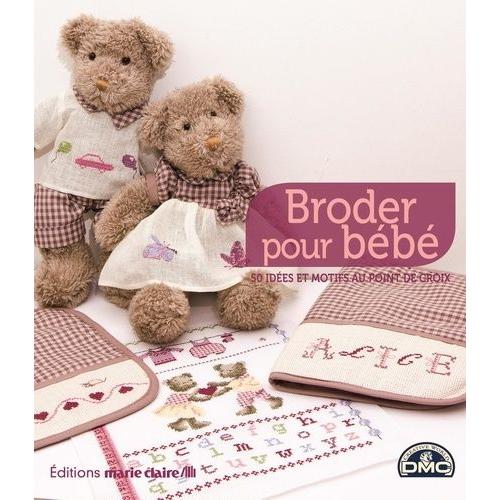 Broder Pour Bébé - 50 Idées Et Motifs Au Point De Croix