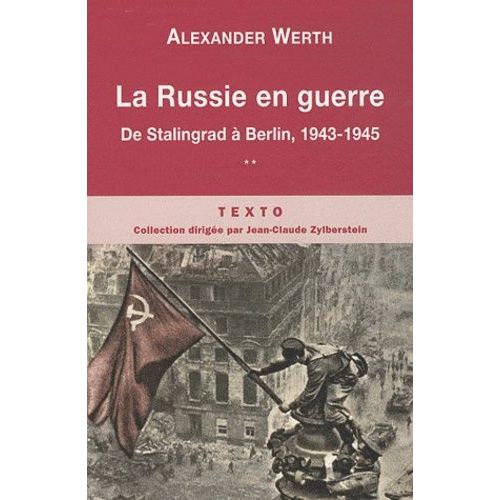La Russie En Guerre - Tome 2, De Stalingrad À Berlin, 1943-1945