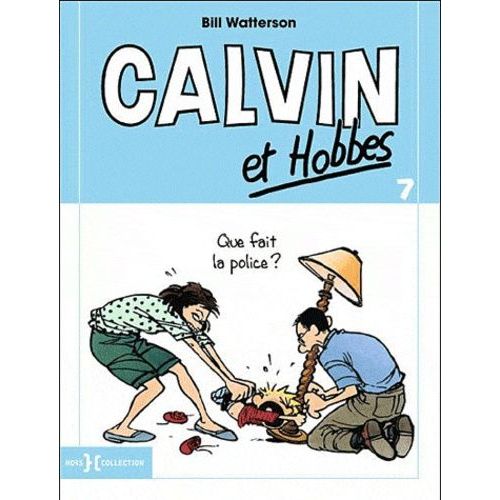 Calvin Et Hobbes Tome 7 - Que Fait La Police ?