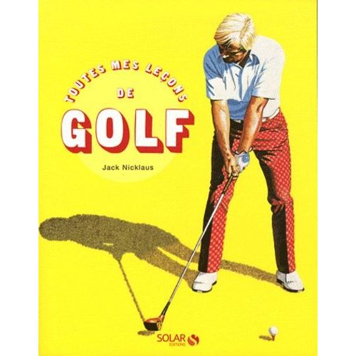 Toutes Mes Leçons De Golf