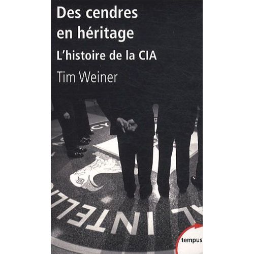 Des Cendres En Héritage - L'histoire De La Cia