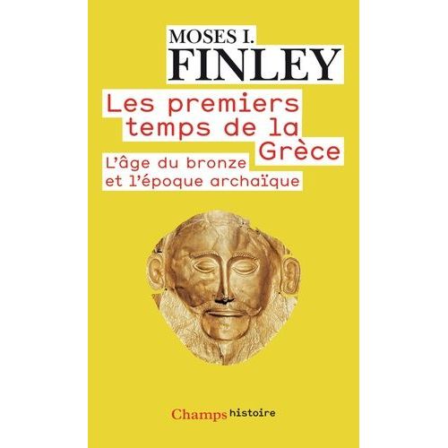 Les Premiers Temps De La Grèce - L'âge Du Bronze Et L'époque Archaïque