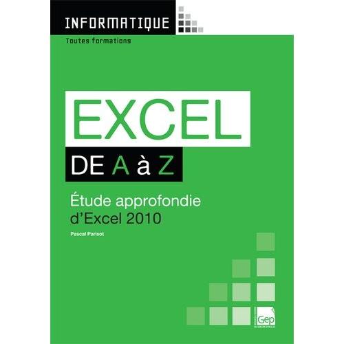 Excel De A À Z - Etude Approfondie D'excel 2010