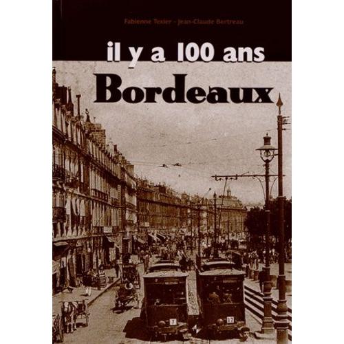 Bordeaux Il Y A 100 Ans