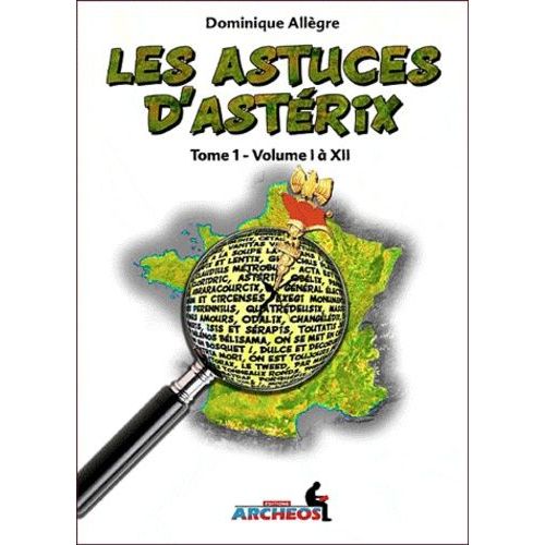 Les Astuces D'astérix - Tome 1, Volumes I À Xii