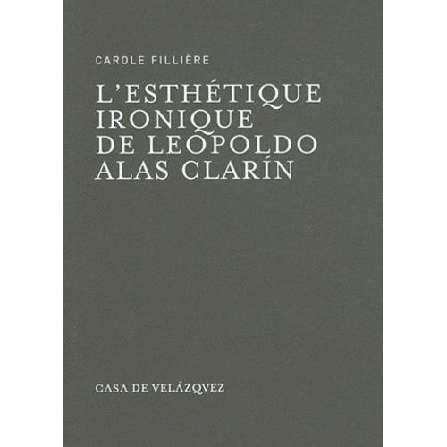 L'esthétique Ironique De Leopoldo Alas Clarín