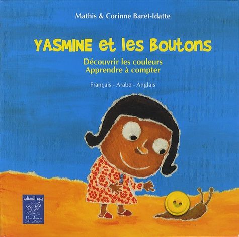 Yasmine Et Les Boutons - Découvrir Les Couleurs, Apprendre À Compter, Édition Français-Arabe-Anglais