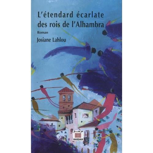 L'étendard Écarlate Des Rois De L'alhambra