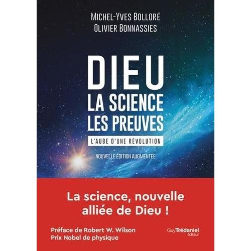 Dieu - La Science - Les Preuves - L'aube D'une Révolution