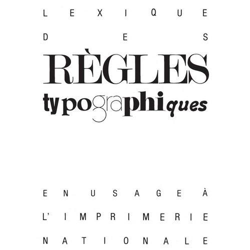 Lexique Des Regles Typographiques En Usage A L'imprimerie Nationale