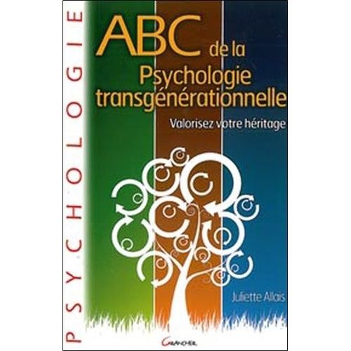 Abc De La Psychogénéalogie Transgérénationnelle