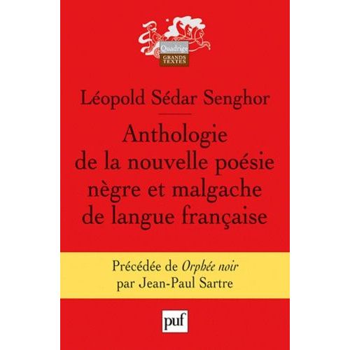 Anthologie De La Nouvelle Poésie Nègre Et Malgache De Langue Française - Précédée De Orphée Noir Par Jean-Paul Sartre
