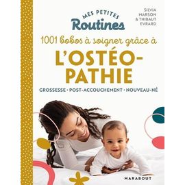 1001 Bobos À Soigner Grâce À L'ostéopathie