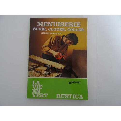 menuiserie, scier, clouer, coller (rustica)