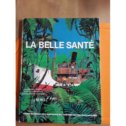 Bande Dessinée  " La Belle Santé ". A Champeaux, P Watson