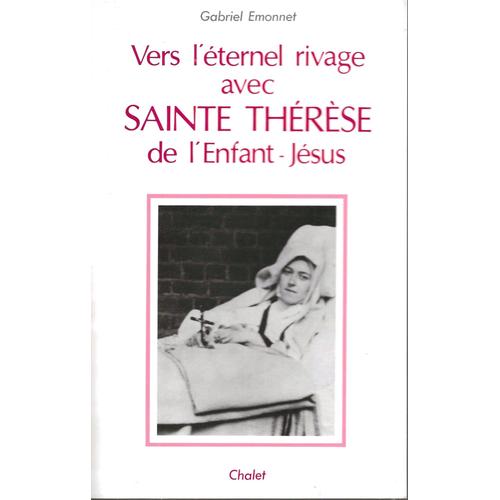 Vers L'éternel Rivage Avec Sainte Thérèse De L'enfant Jésus