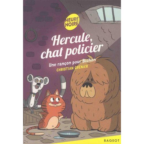 Hercule, Chat Policier - Une Rançon Pour Bichon