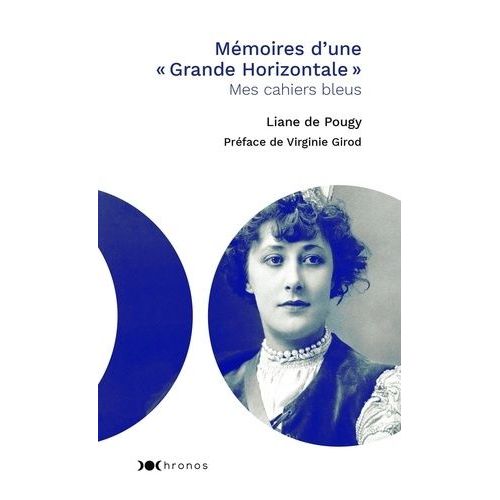 Mémoires D'une "Grande Horizontale - Mes Cahiers Bleus