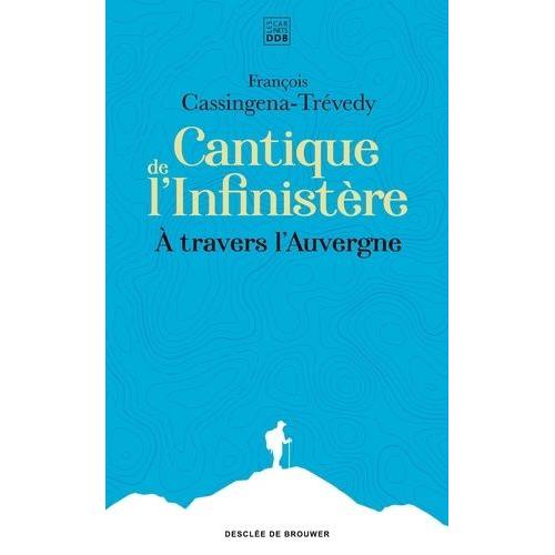 Cantique De L'infinistère - A Travers L'auvergne