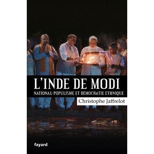 L'inde De Modi - National-Populisme Et Démocratie Ethique
