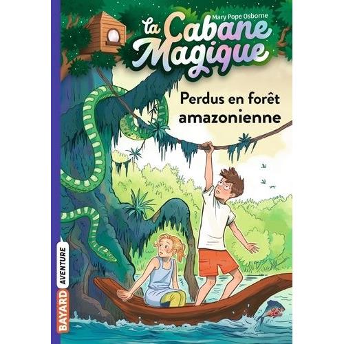 La Cabane Magique Tome 5 - Perdus En Forêt Amazonienne