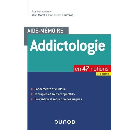 Aide-Mémoire Addictologie En 47 Notions