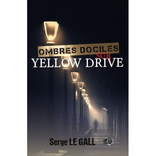 Ombres Dociles Sur Yellow Drive