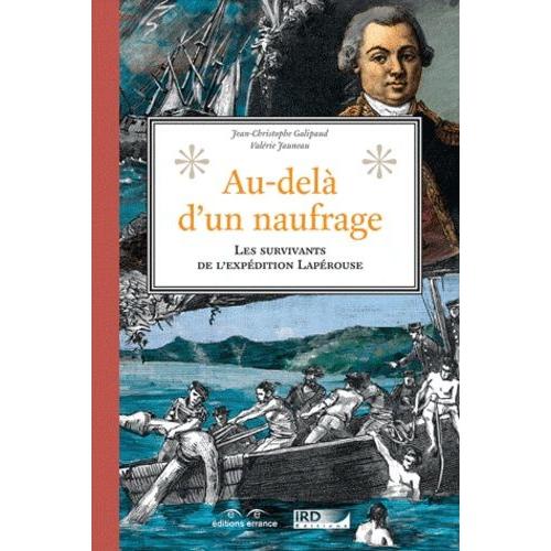 Au-Delà D'un Naufrage - Les Survivants De L'expédition Lapérouse